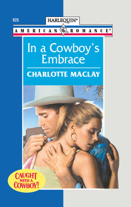Title details for In a Cowboy's Embrace by Charlotte Maclay - Available